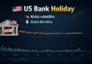 Banky v USA mají HOLIDAY. Na burze se nic neděje. Máme volno